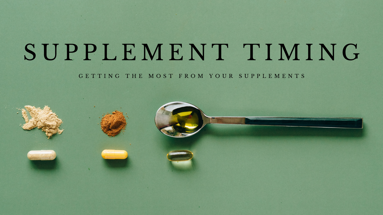 when should I take supplements to maximize the benefits